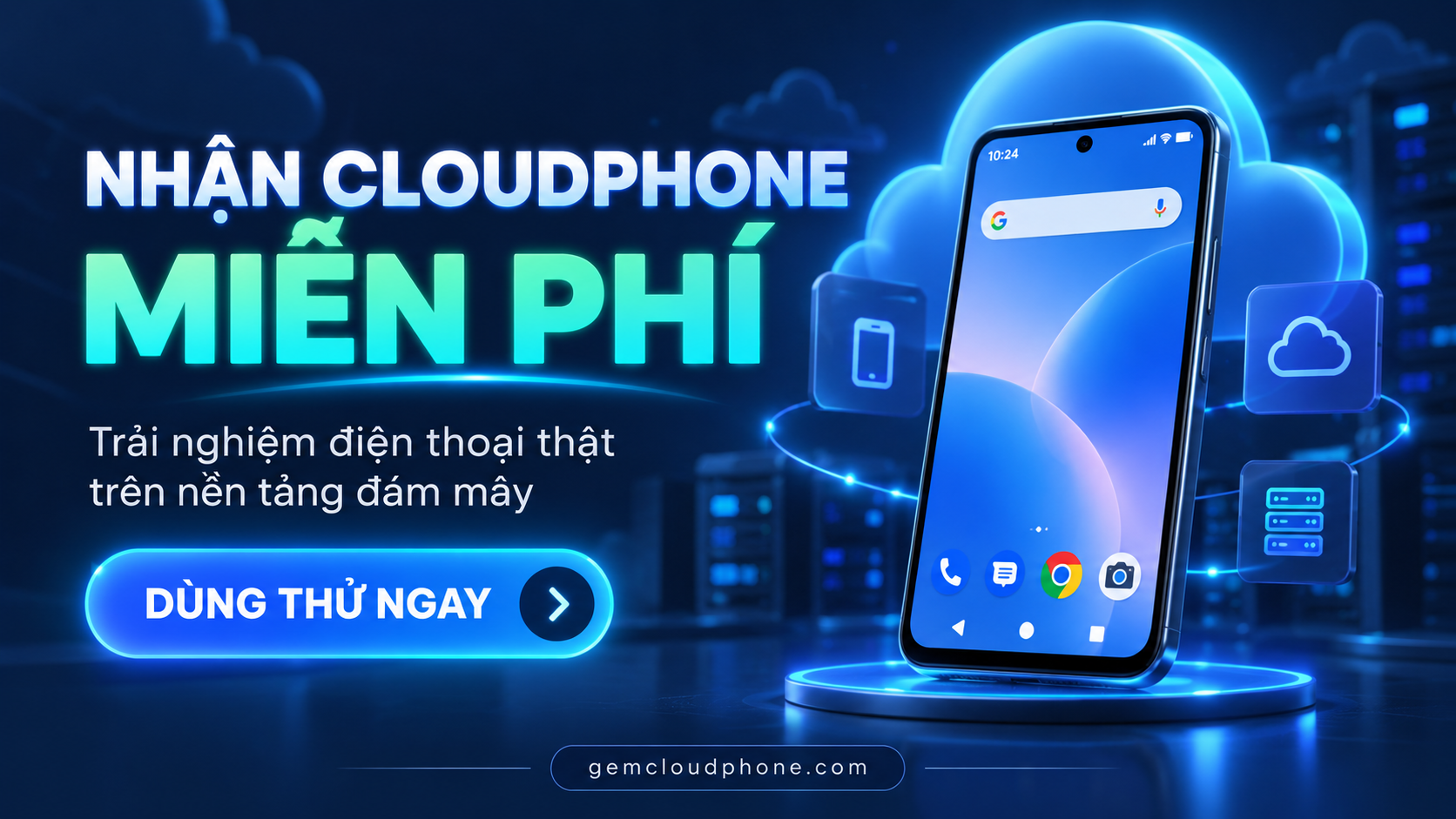 Hướng dẫn nhận CloudPhone miễn phí 100% trên GemCloudPhone